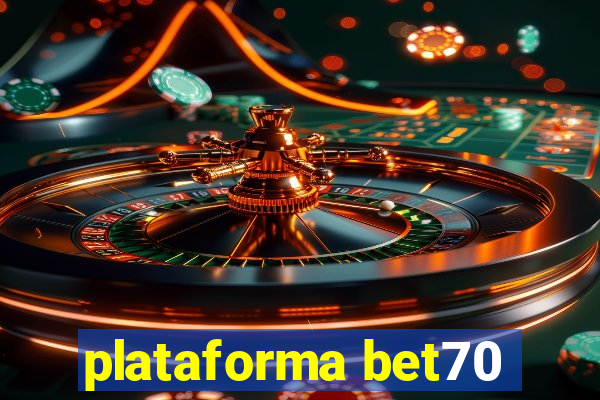 plataforma bet70